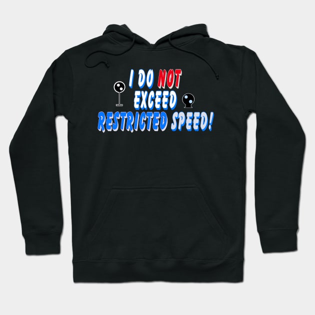 I do not exceed Restricted Speed Hoodie by Orchid's Art